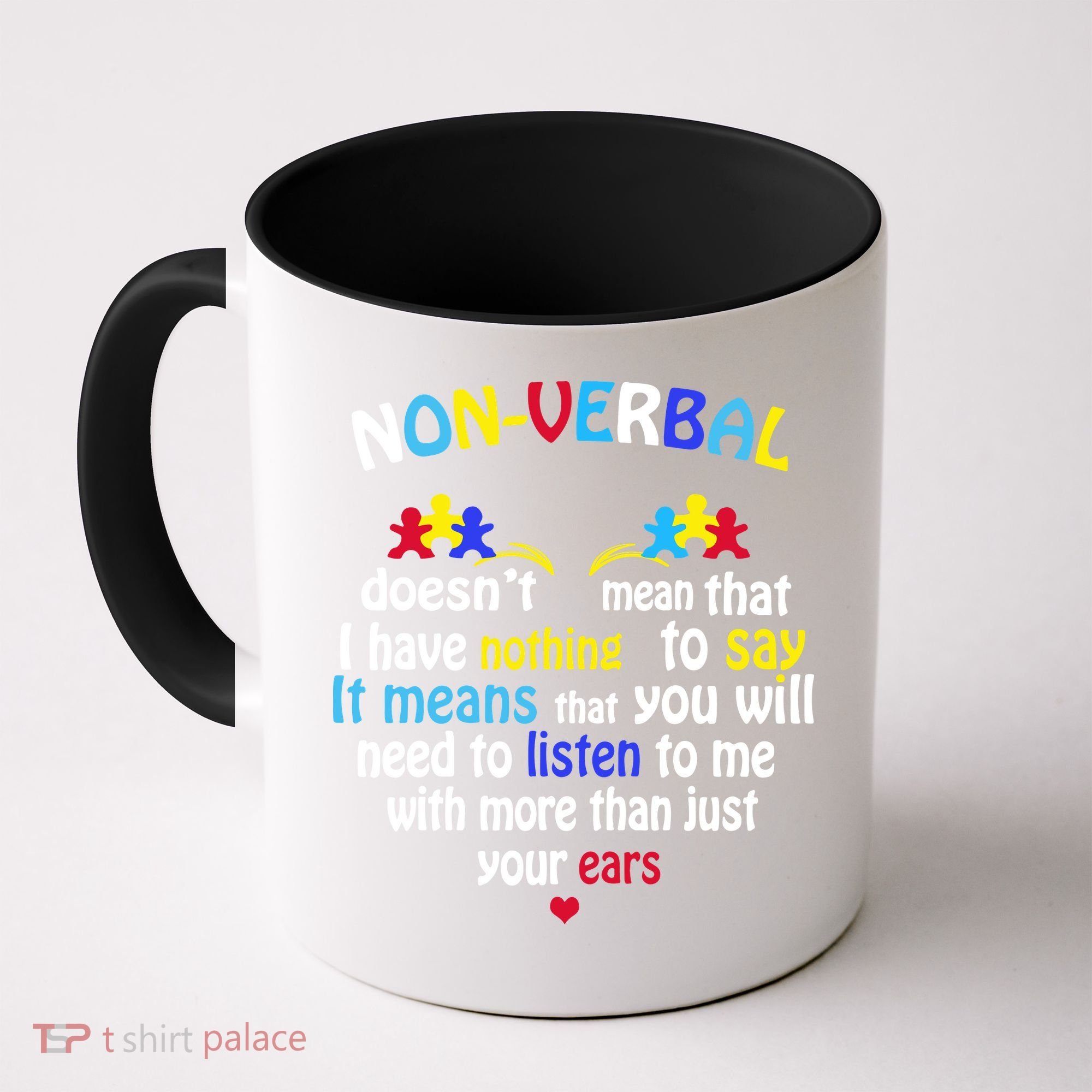 I Have NONVERBAL Autism Awareness , Autism  Coffee Mug