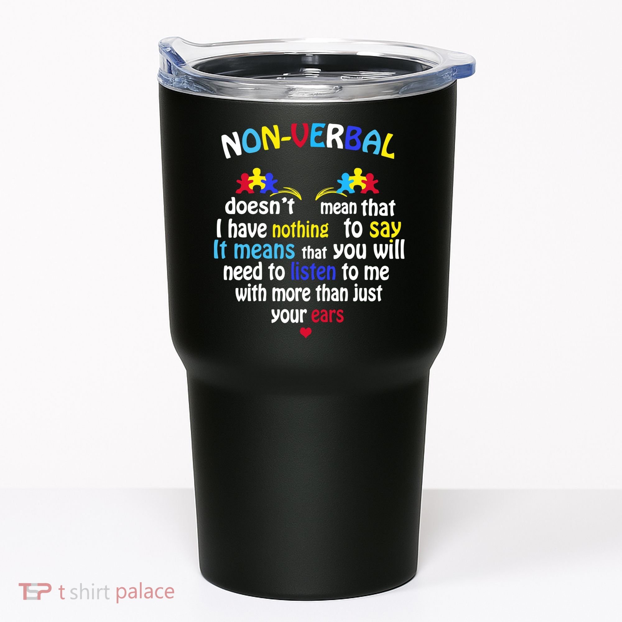 I Have NONVERBAL Autism Awareness , Autism  Tumbler