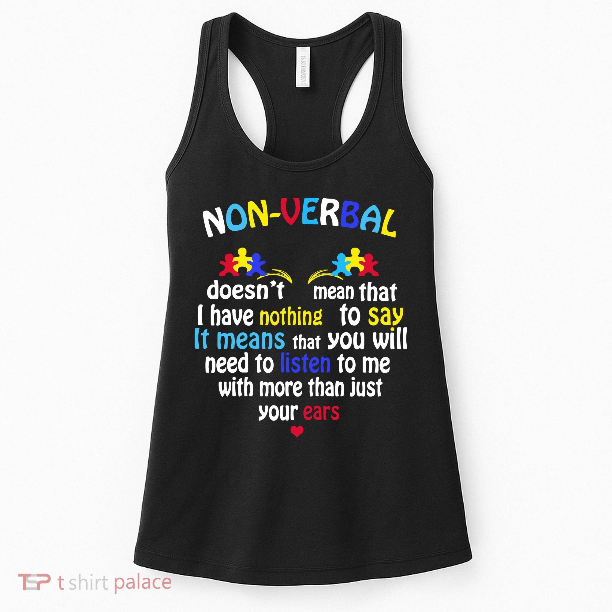 I Have NONVERBAL Autism Awareness , Autism  Women's Tank Top