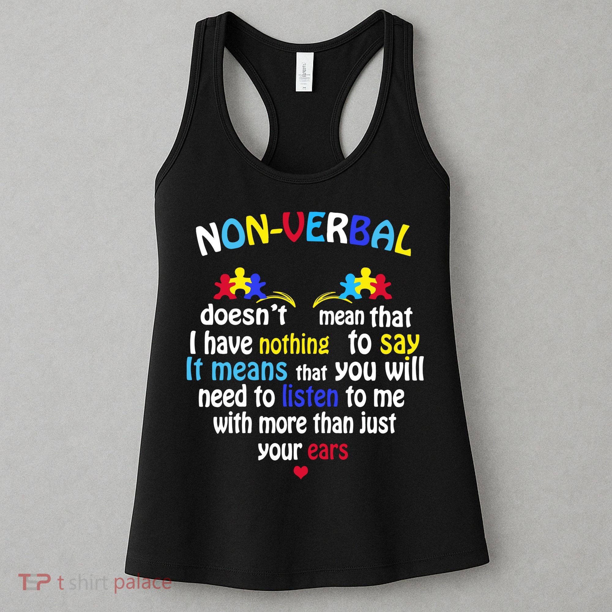 I Have NONVERBAL Autism Awareness , Autism  Women's Tank Top