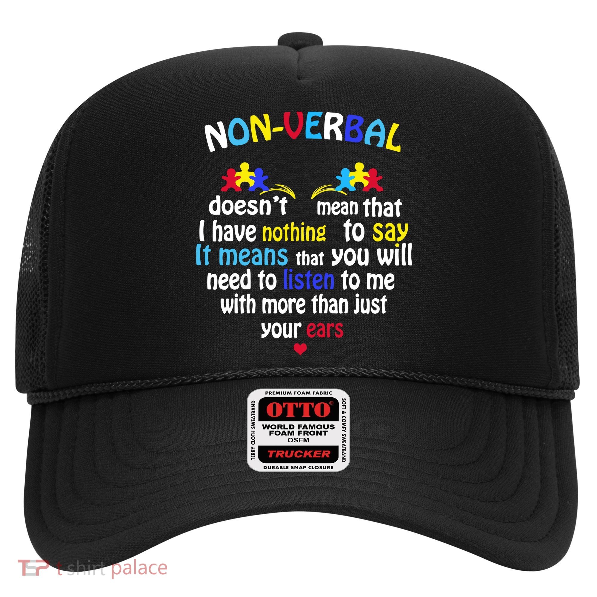 I Have NONVERBAL Autism Awareness , Autism  Hat