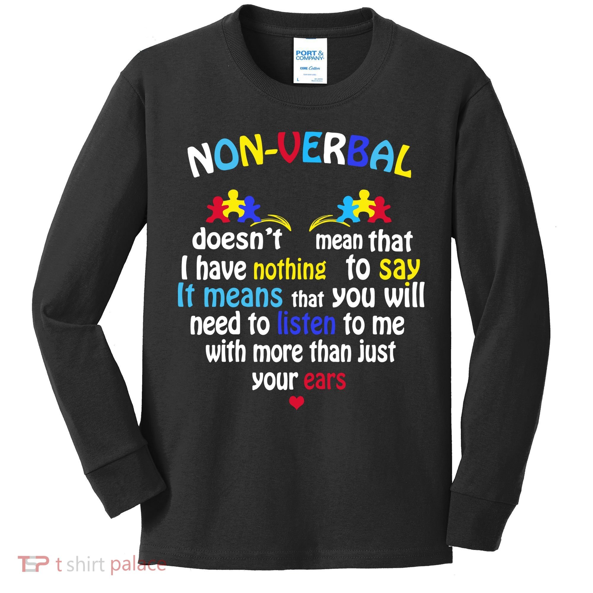 I Have NONVERBAL Autism Awareness , Autism  Kids Long Sleeve Shirt
