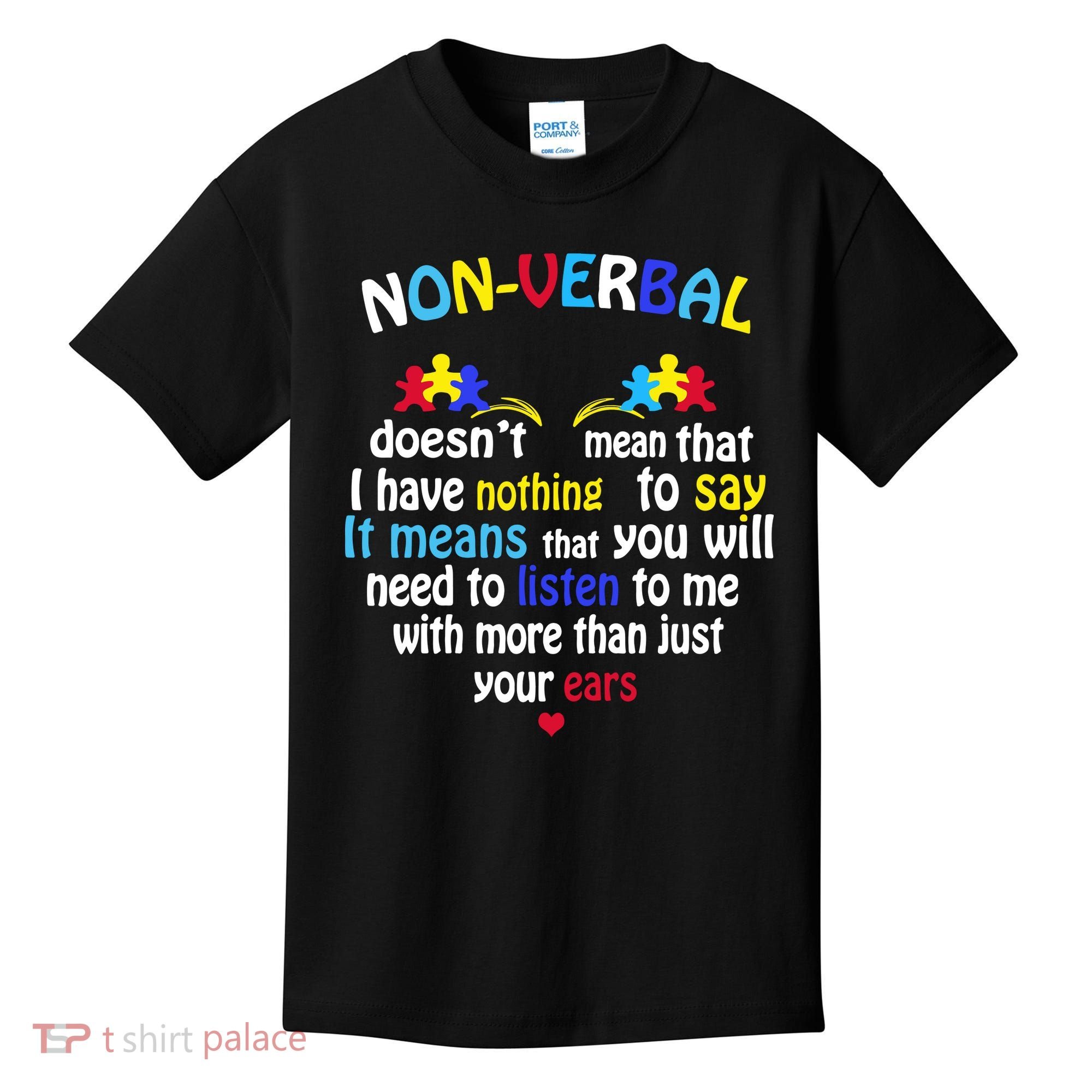 I Have NONVERBAL Autism Awareness , Autism  Kids T-Shirt