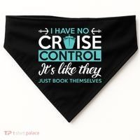 I Have No Cruise Control Vacation USA-Made Doggie Bandana thumb 0