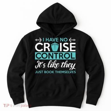 I Have No Cruise Control Vacation Hoodie