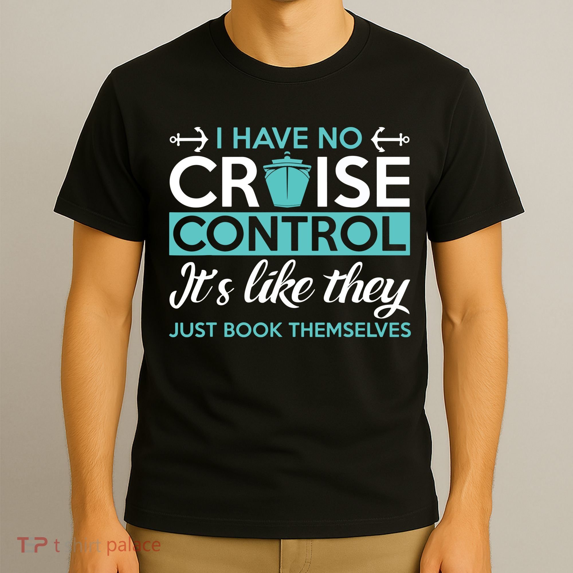 I Have No Cruise Control Vacation T-Shirt