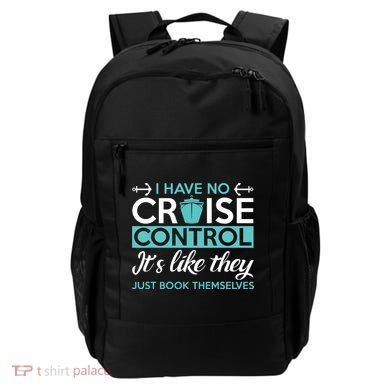 I Have No Cruise Control Vacation Backpack