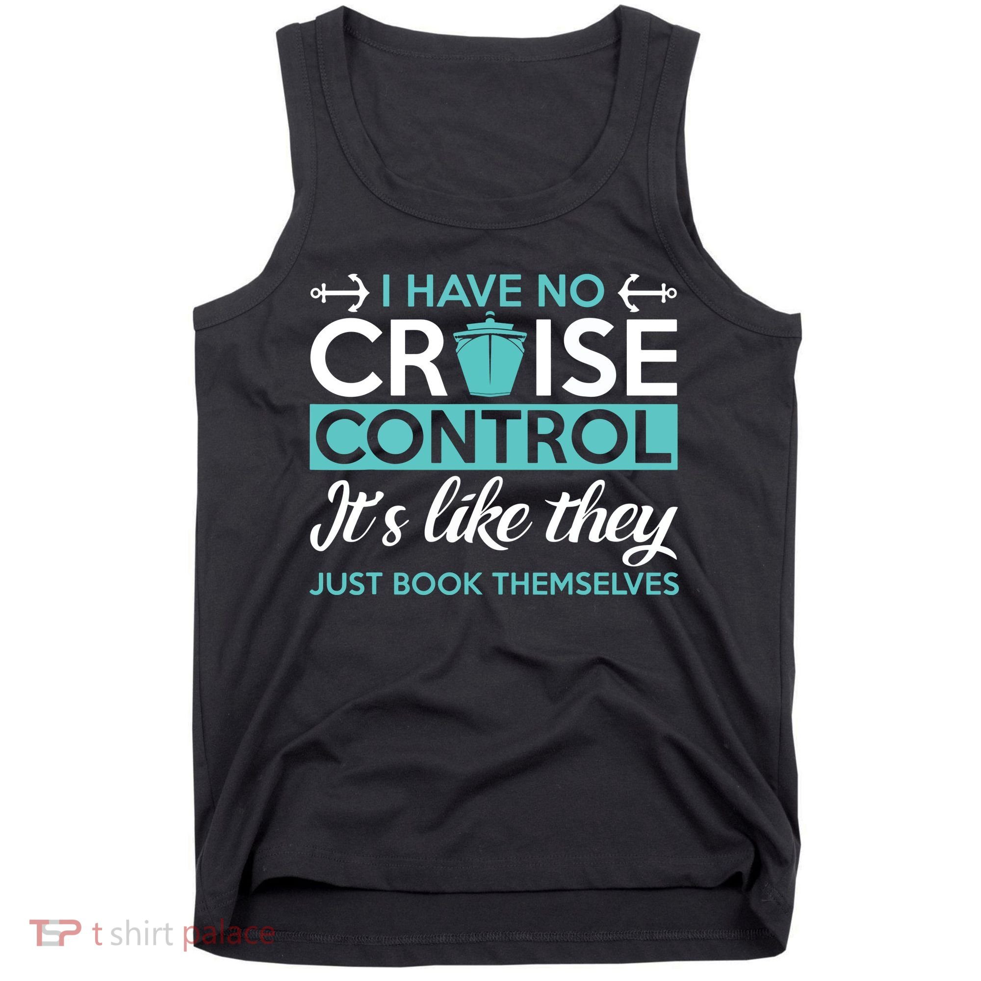 I Have No Cruise Control Vacation Tank Top