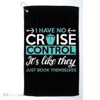 I Have No Cruise Control Vacation Golf Towel thumb 0