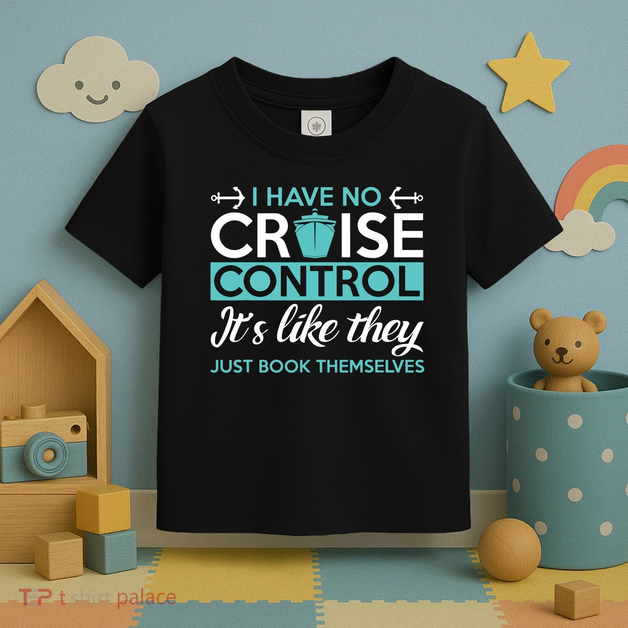 I Have No Cruise Control Vacation Toddler T-Shirt