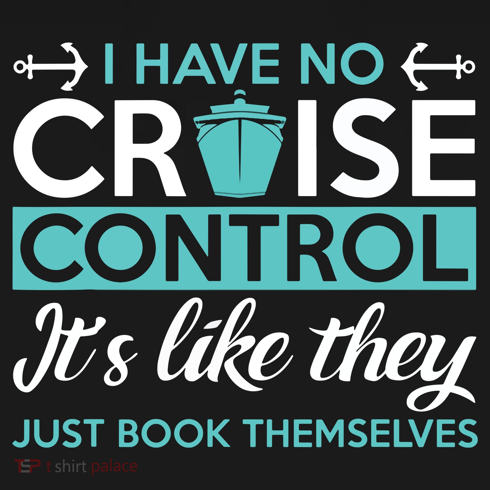 I Have No Cruise Control Vacation Toddler T-Shirt