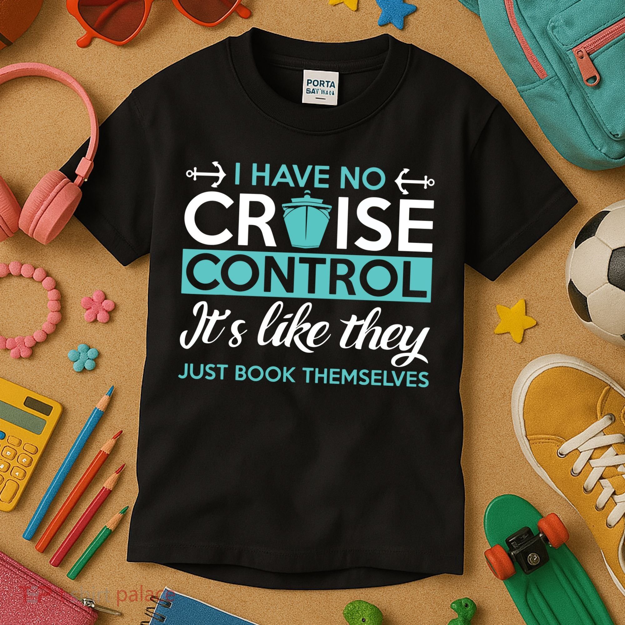 I Have No Cruise Control Vacation Kids T-Shirt