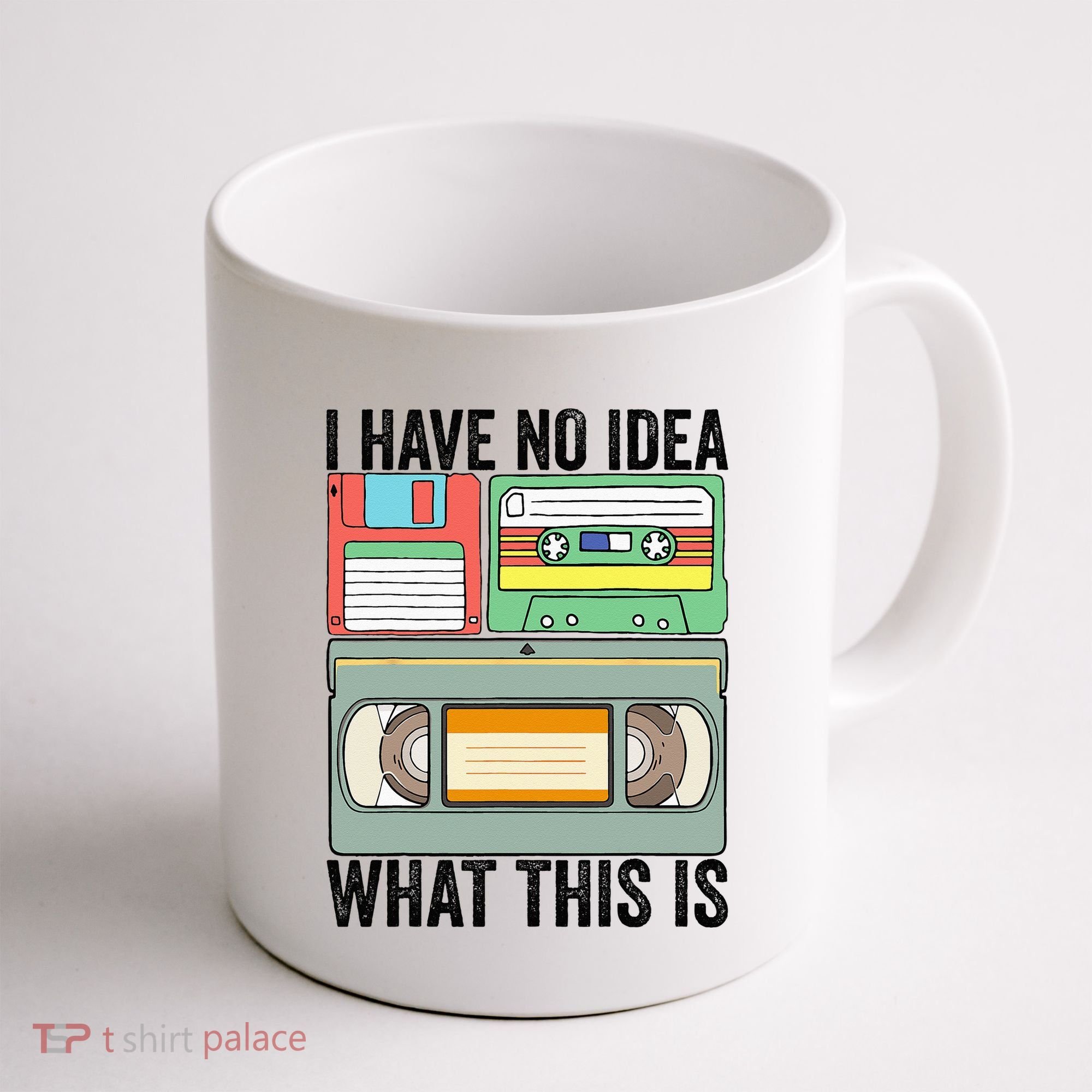 I Have No Idea What This Is 80s 90s Cassette Coffee Mug