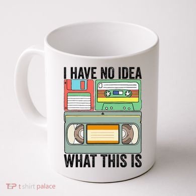 I Have No Idea What This Is 80s 90s Cassette Coffee Mug