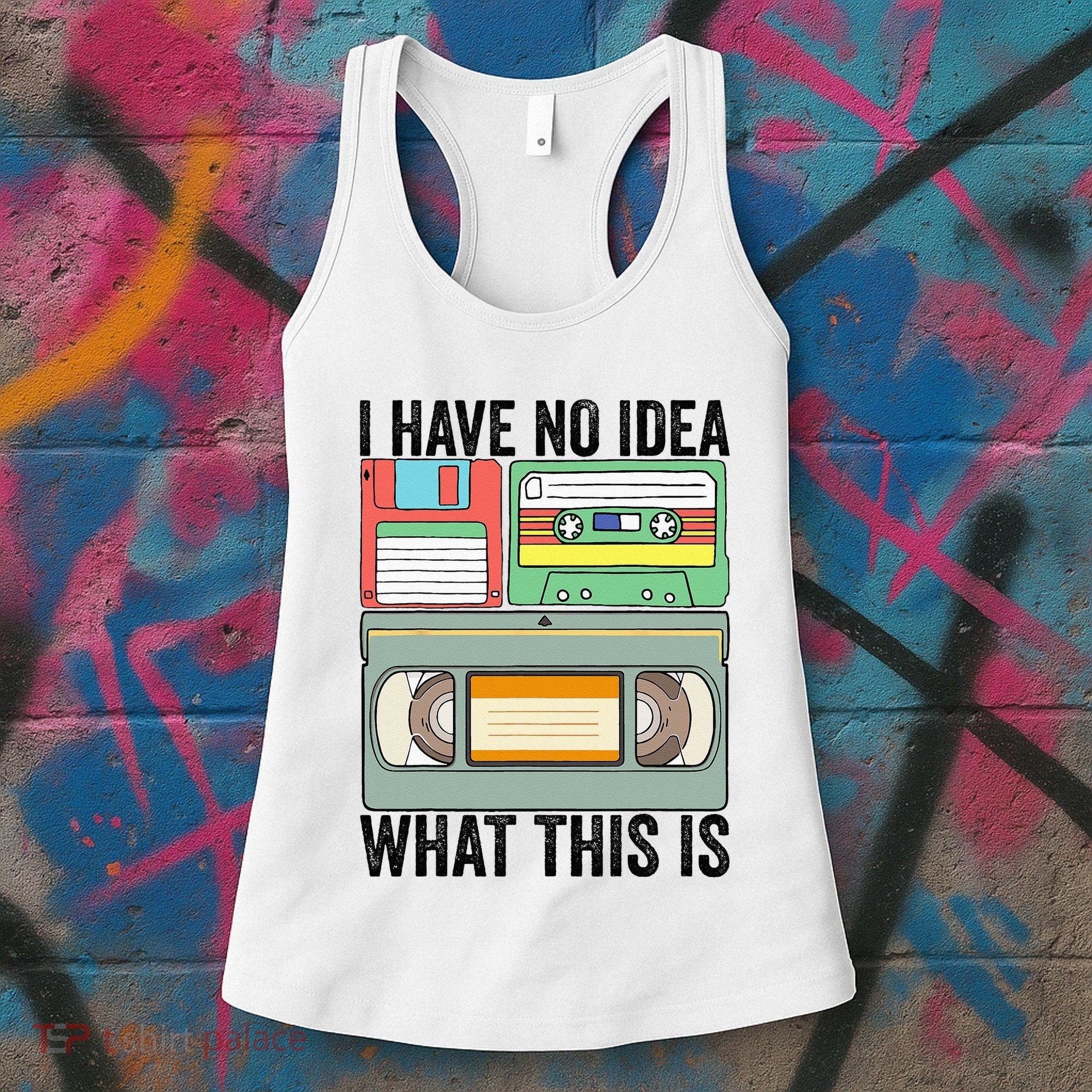 I Have No Idea What This Is 80s 90s Cassette Women's Tank Top