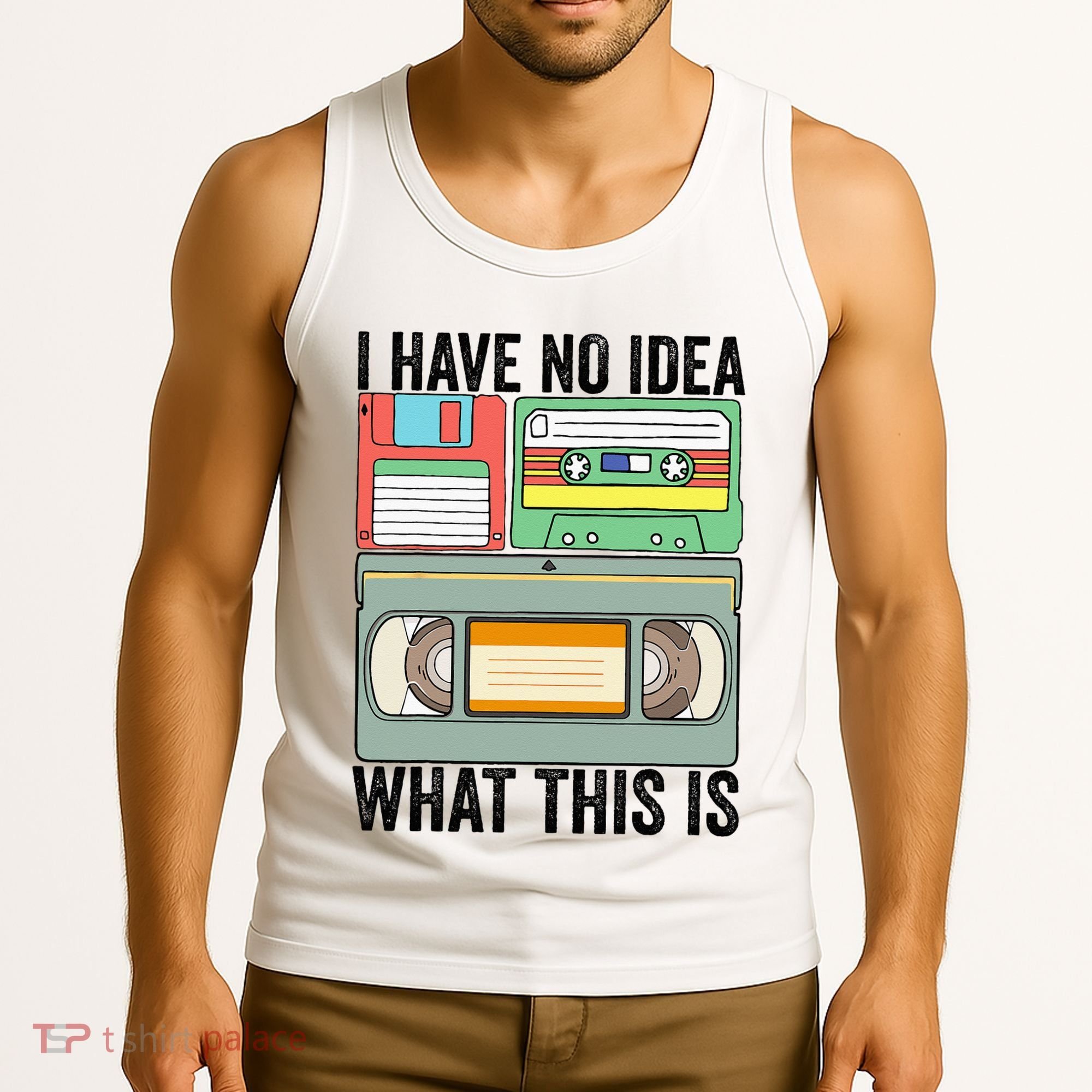 I Have No Idea What This Is 80s 90s Cassette Tank Top