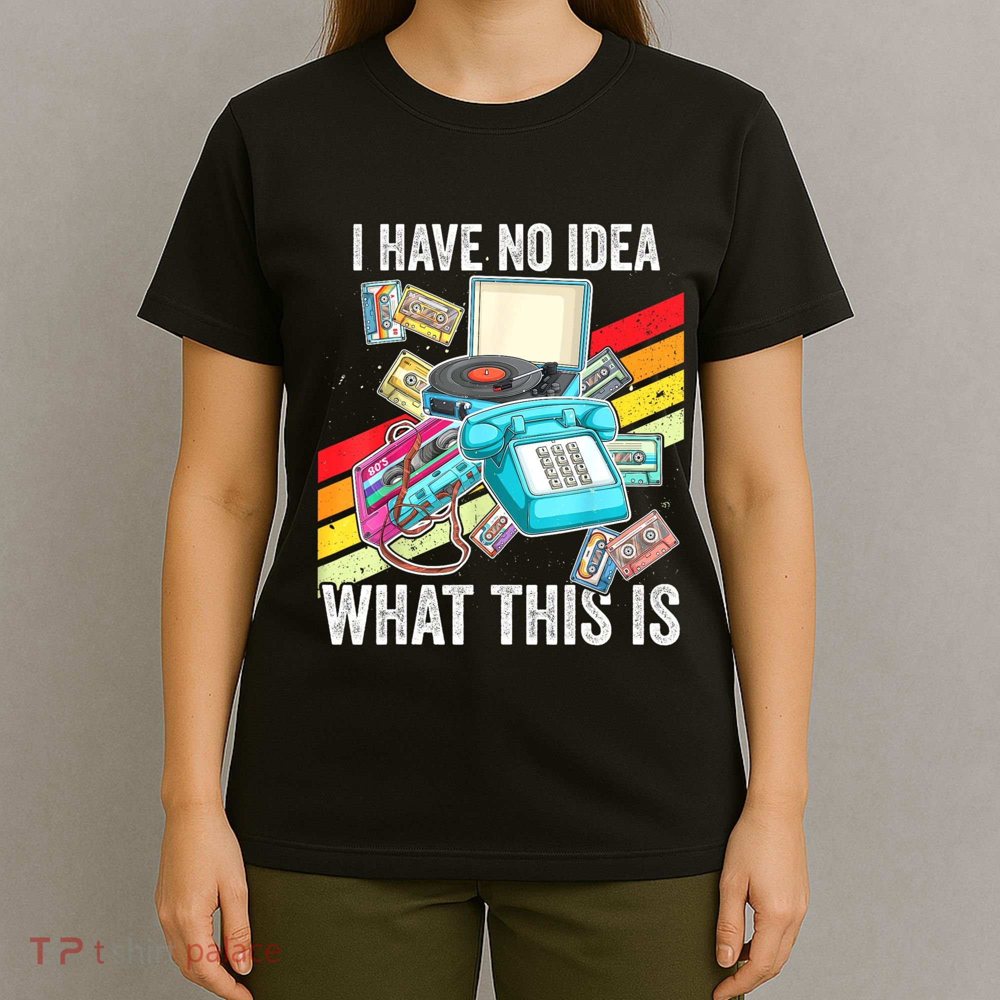 I Have No Idea What This Is 70s 80s 90s Theme Outfit T-Shirt