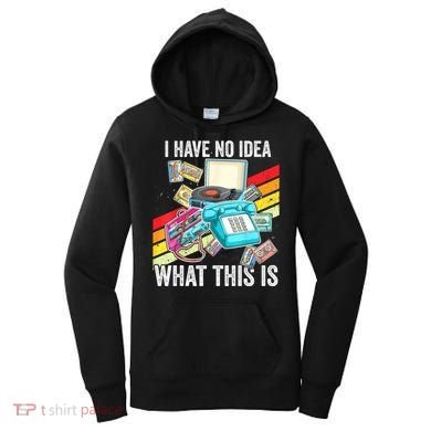 I Have No Idea What This Is 70s 80s 90s Theme Outfit Women's Hoodie