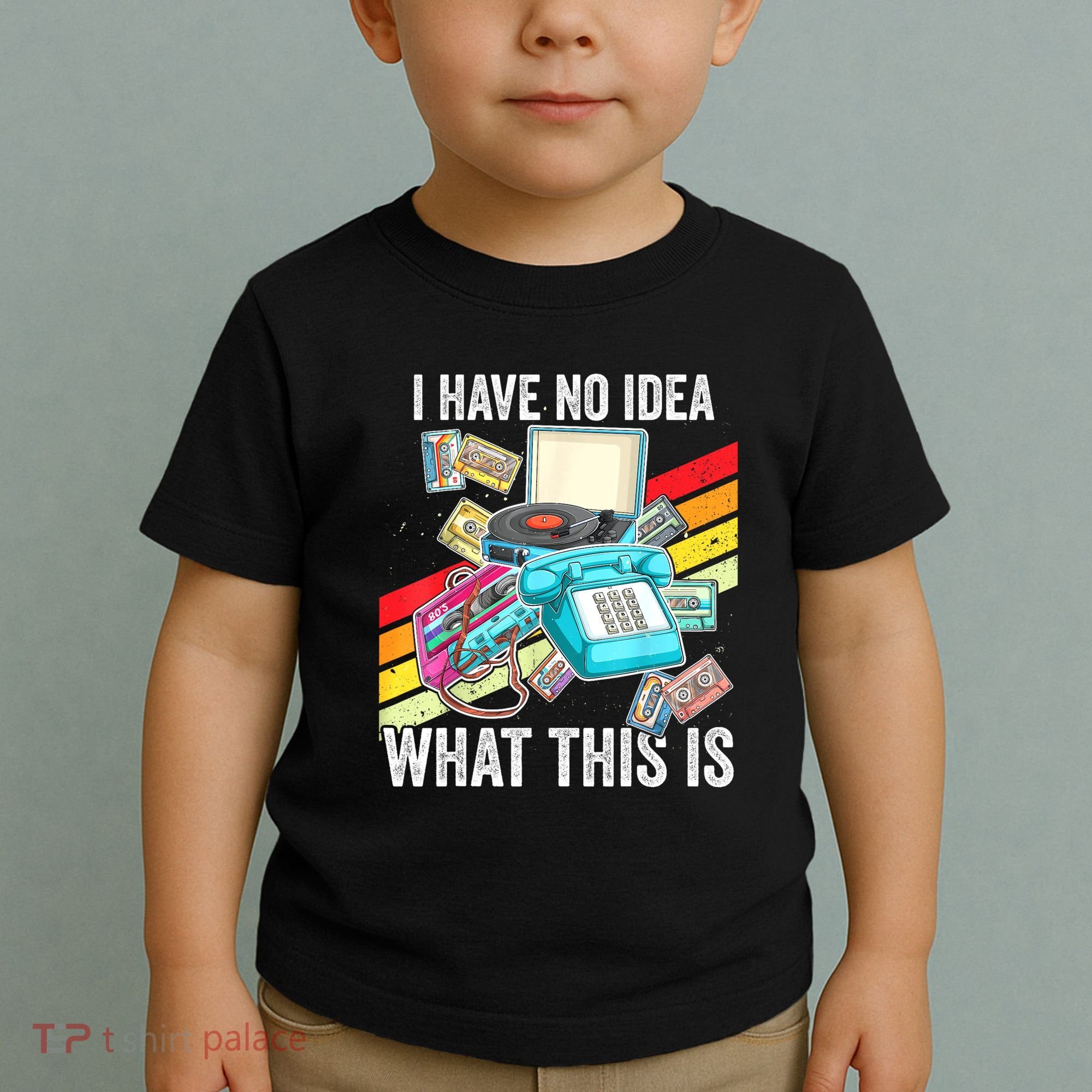 I Have No Idea What This Is 70s 80s 90s Theme Outfit Toddler T-Shirt