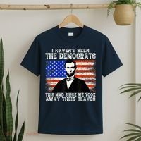 I Have Not Seen The Democrats This Mad Since We Took Away Their Slaves T-Shirt thumb 2