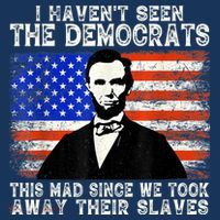 I Have Not Seen The Democrats This Mad Since We Took Away Their Slaves Women's Hoodie thumb 2