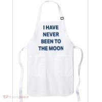 I Have Never Been To The Moon Funny Apron thumb 0
