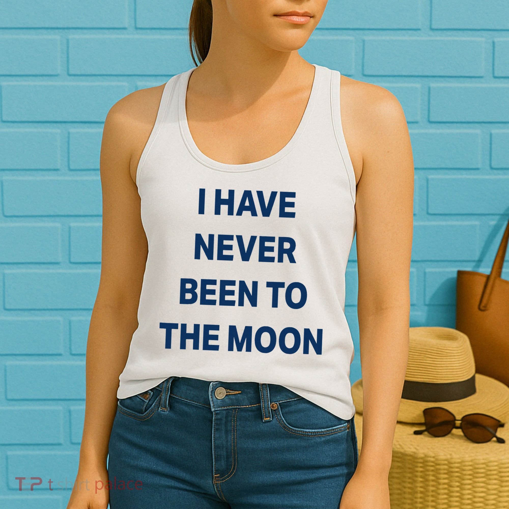 I Have Never Been To The Moon Funny Women's Tank Top