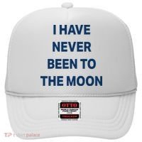 I Have Never Been To The Moon Funny Hat thumb 0
