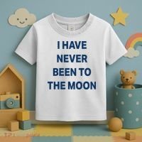 I Have Never Been To The Moon Funny Toddler T-Shirt thumb 3