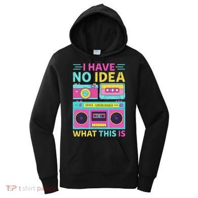 I Have No Idea What This Is Outfit 80s 90s Women's Hoodie