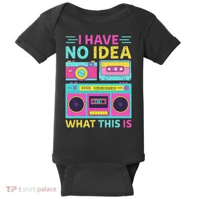 I Have No Idea What This Is Outfit 80s 90s Baby Bodysuit