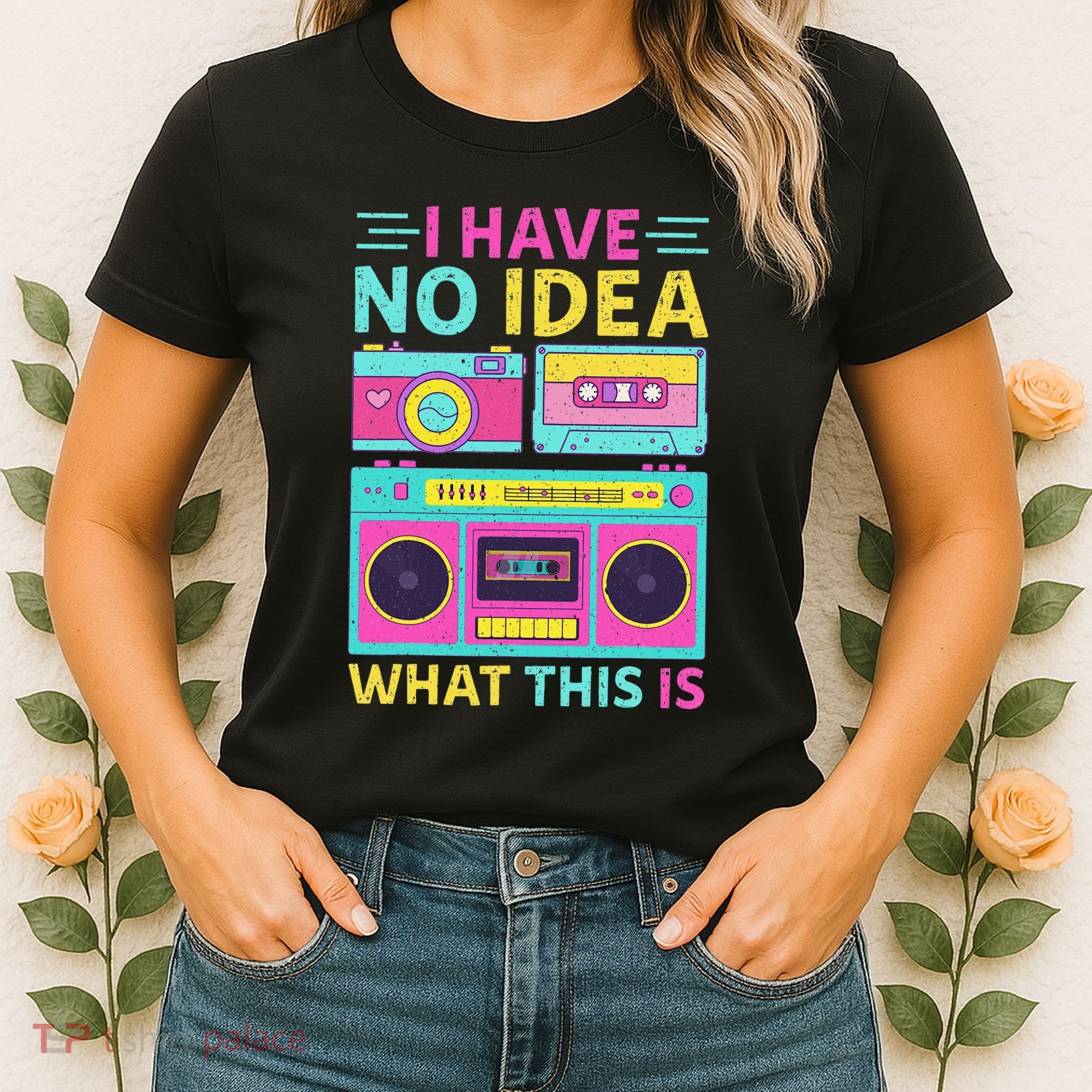 I Have No Idea What This Is Outfit 80s 90s Women's T-Shirt