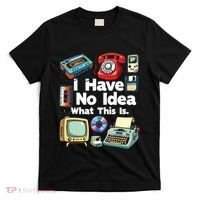 I Have No Idea What This Is 80s Bro 1980s Fashion 80 Party T-Shirt thumb 0