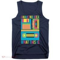 I Have No Idea What This Is Cassette Classic Music Tank Top thumb 0