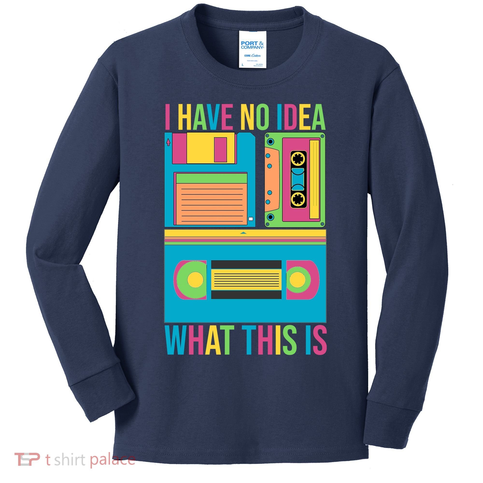 I Have No Idea What This Is Cassette Classic Music Kids Long Sleeve Shirt