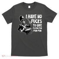 I Have No Fucks To Give Pa Rum Pum Pum Pum T-Shirt thumb 0