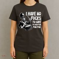 I Have No Fucks To Give Pa Rum Pum Pum Pum T-Shirt thumb 4