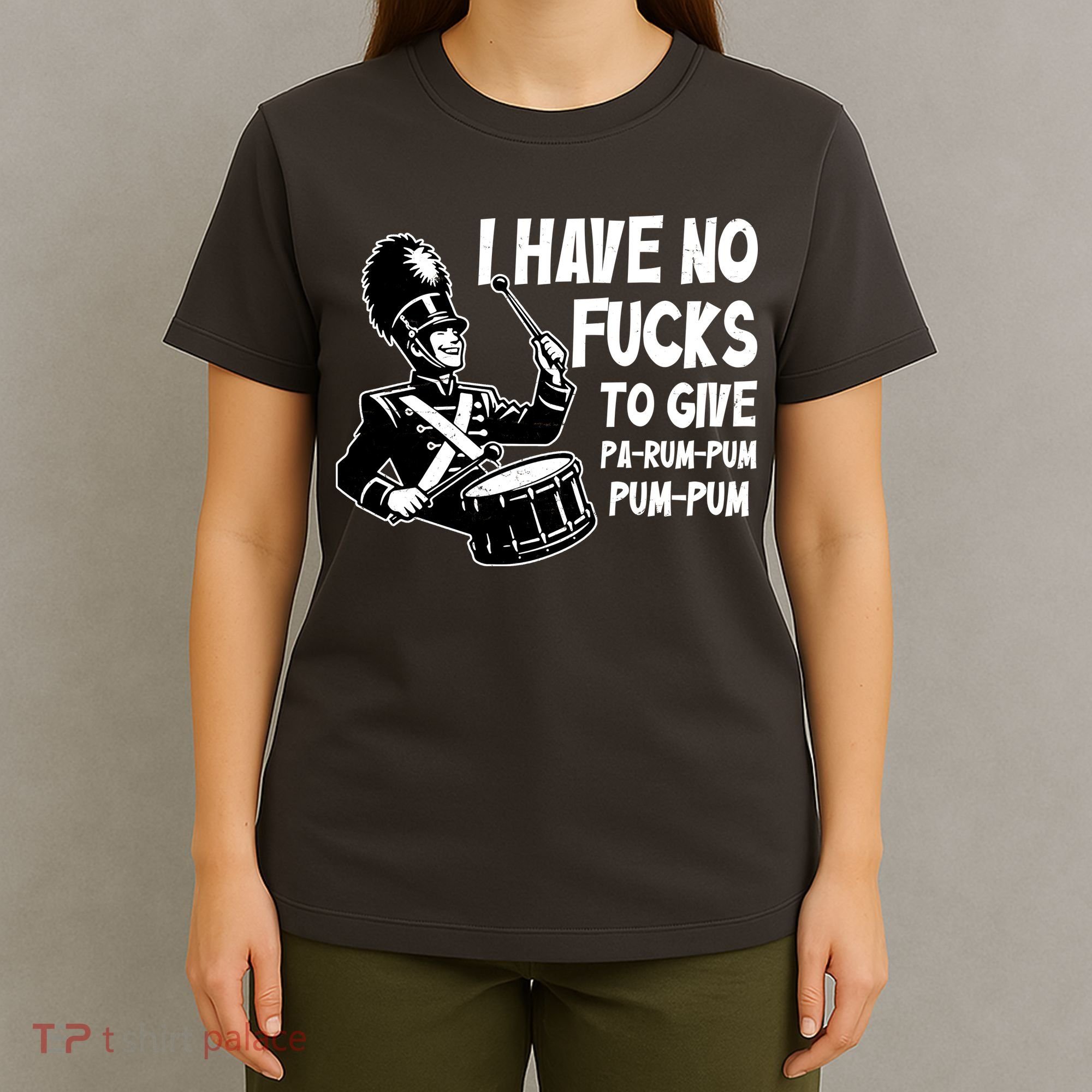 I Have No Fucks To Give Pa Rum Pum Pum Pum T-Shirt