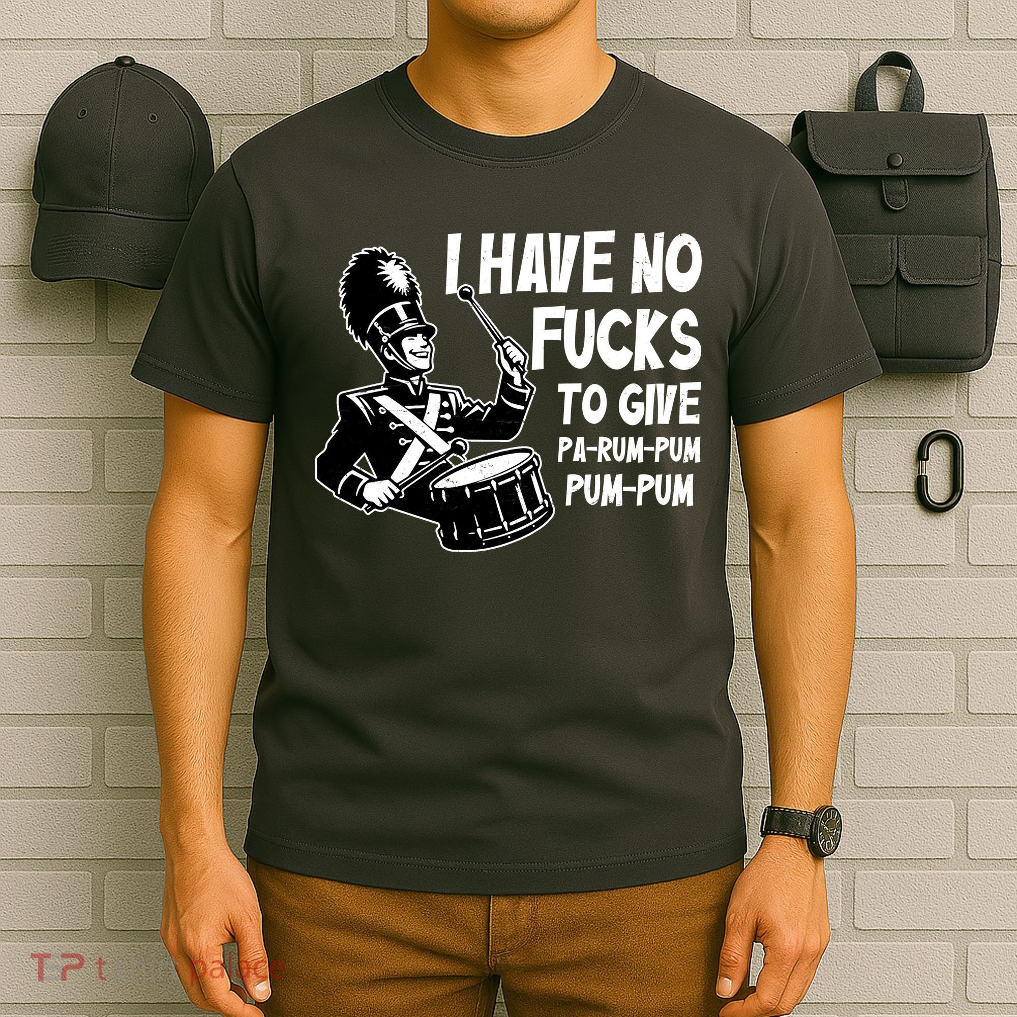 I Have No Fucks To Give Pa Rum Pum Pum Pum T-Shirt