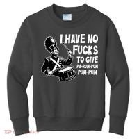 I Have No Fucks To Give Pa Rum Pum Pum Pum Kids Sweatshirt thumb 0