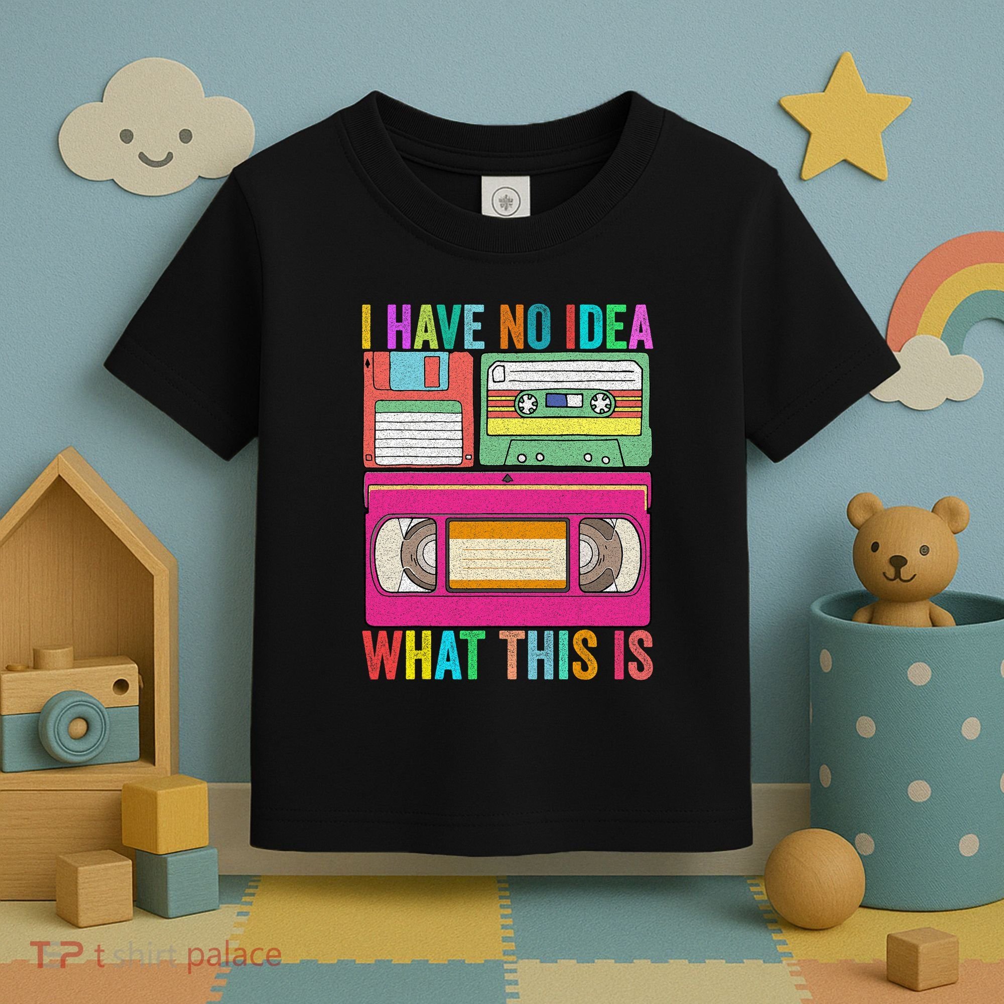 I Have No Idea What This Is 70s 80s 90s Outfit Men Women Toddler T-Shirt