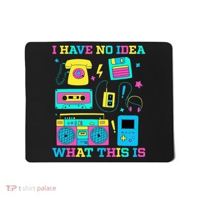 I Have No Idea What This Is 70s 80s 90s Outfit Mousepad