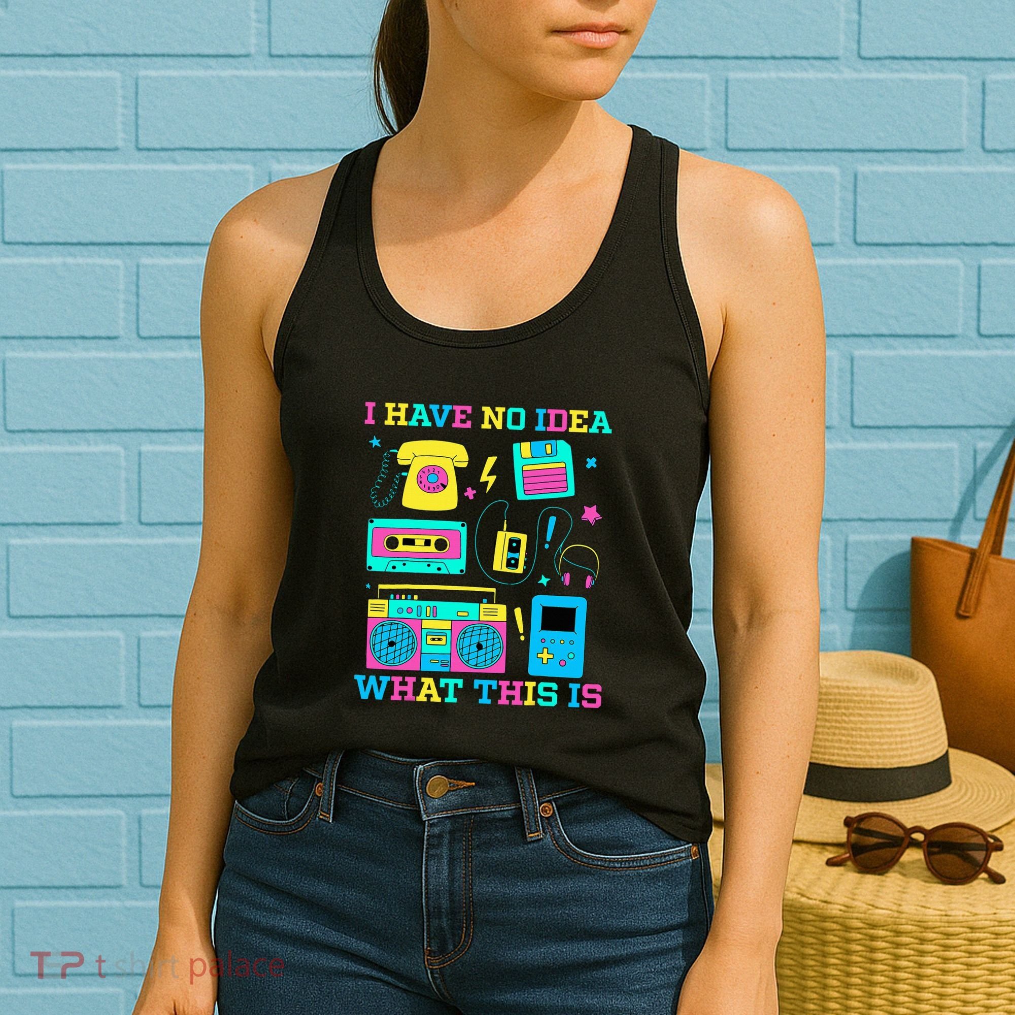 I Have No Idea What This Is 70s 80s 90s Outfit Women's Tank Top