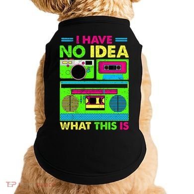 I Have No Idea What This Is 70s 80s 90s Doggie Tank