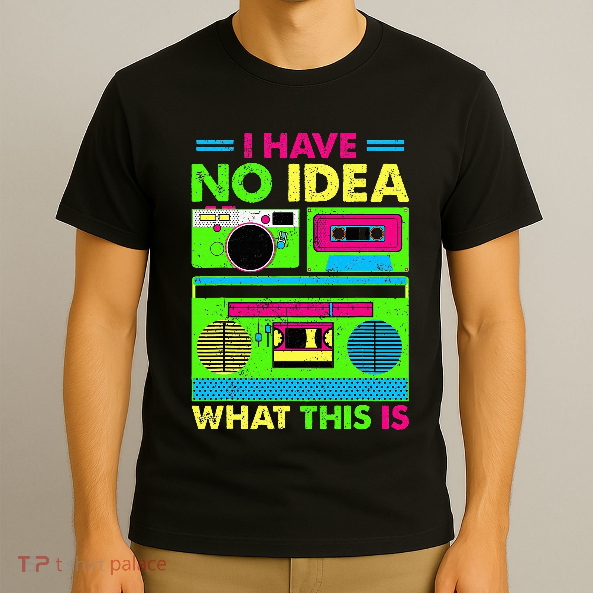 I Have No Idea What This Is 70s 80s 90s T-Shirt