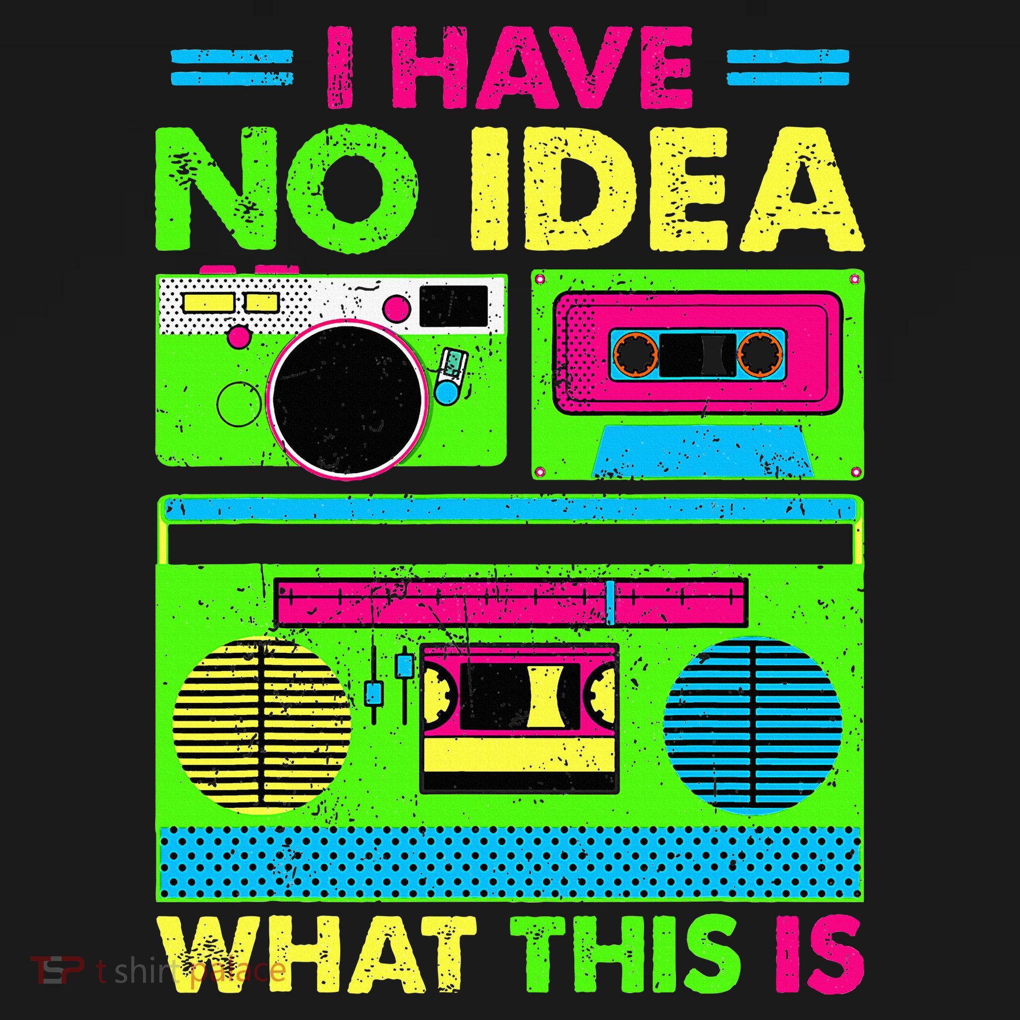 I Have No Idea What This Is 70s 80s 90s T-Shirt