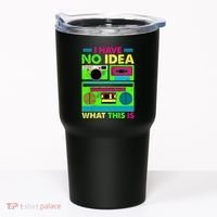 I Have No Idea What This Is 70s 80s 90s Tumbler thumb 0