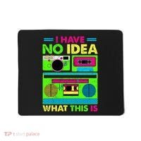 I Have No Idea What This Is 70s 80s 90s Mousepad thumb 0