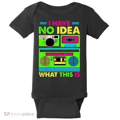 I Have No Idea What This Is 70s 80s 90s Baby Bodysuit