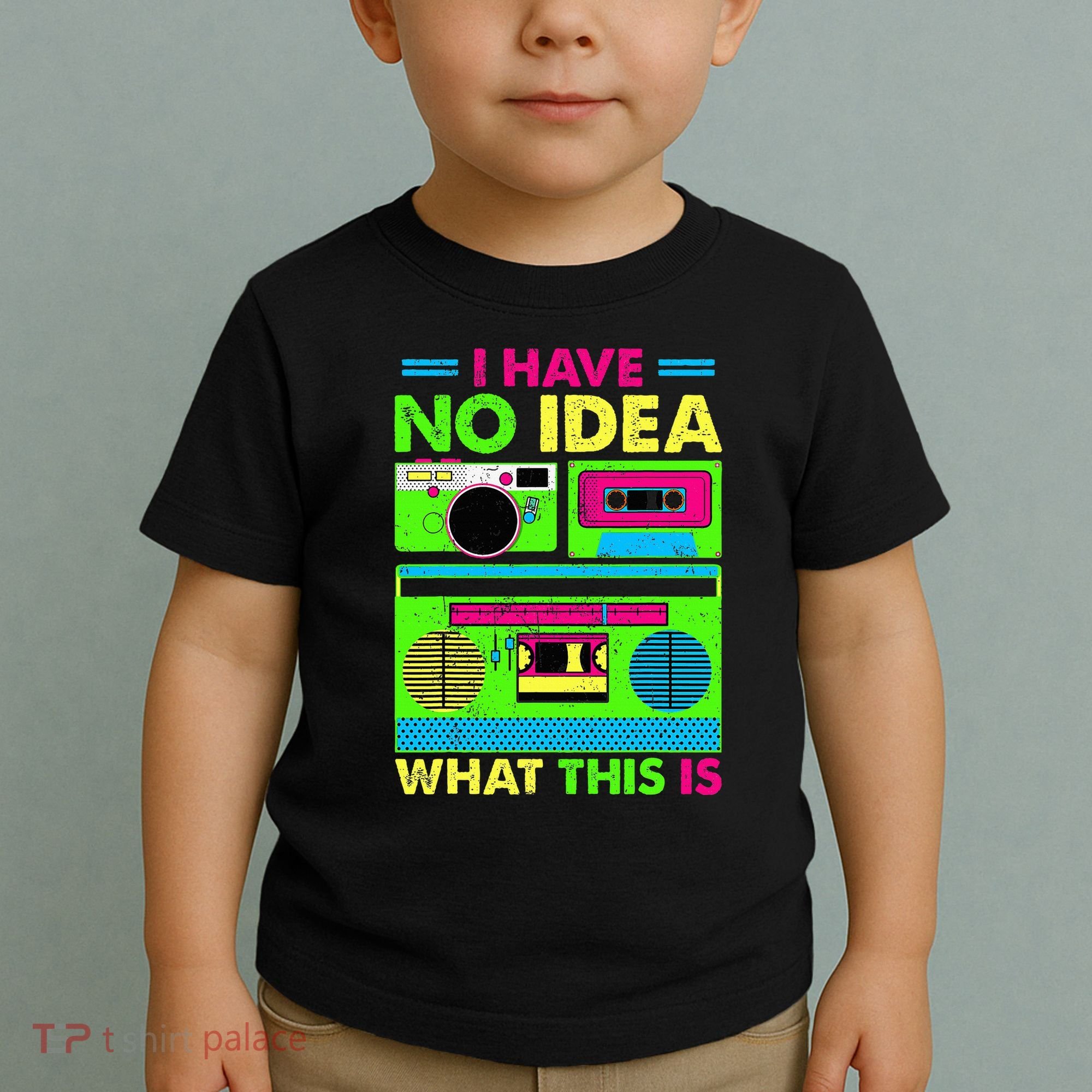 I Have No Idea What This Is 70s 80s 90s Toddler T-Shirt